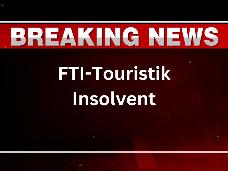 Insolvenzwelle bei FTI: Deutscher Reisekonzern am Rande des Abgrunds